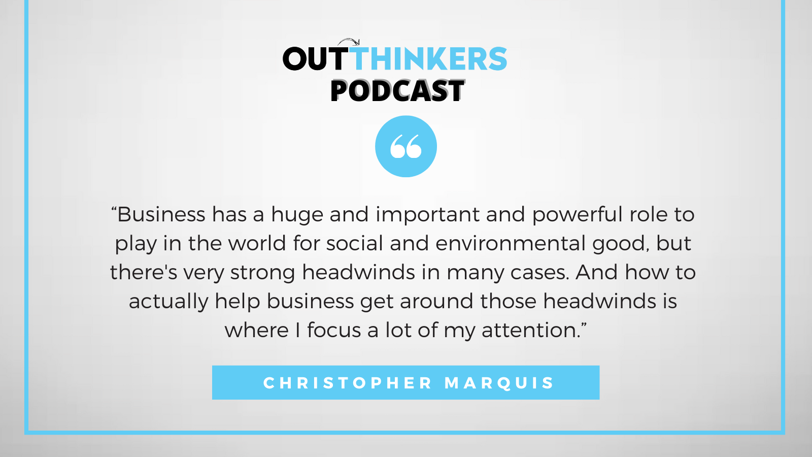 Balancing Profit and Social Responsibility with Christopher Marquis